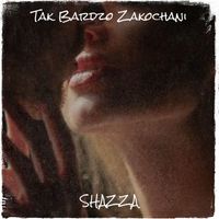 Shazza - Tak Bardzo Zakochani
