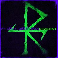 Rezilient - At Least There's Pain (Explicit)