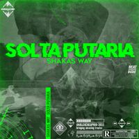Shakas Way - Solta Putaria (Explicit)