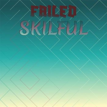 Various Artists - Failed Skilful
