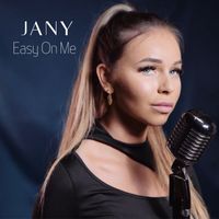Jany - Easy On Me