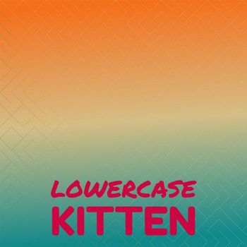 Various Artists - Lowercase Kitten
