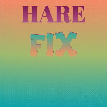 Various Artists - Hare Fix