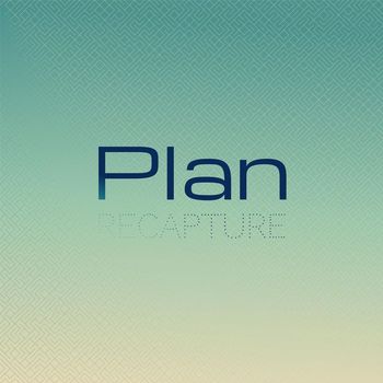 Various Artists - Plan Recapture