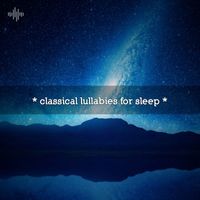 Baby Lullaby, between waves and Sleep Baby Sleep - * classical lullabies for sleep *
