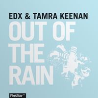 EDX & Tamra Keenan - Out of the Rain