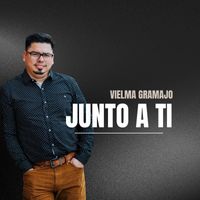 Vielma Gramajo - Junto a Ti