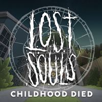 Lost Souls - Childhood Died (Explicit)