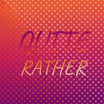 Various Artists - Quite Rather