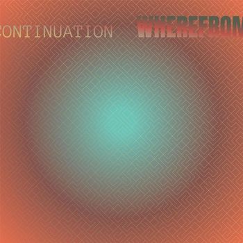 Various Artists - Continuation Wherefrom