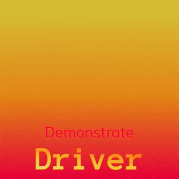 Various Artists - Demonstrate Driver
