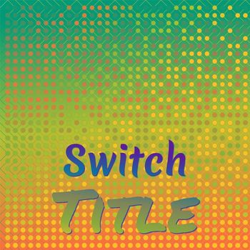 Various Artists - Switch Title