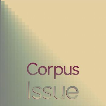 Various Artists - Corpus Issue