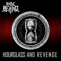 Rage Behind - Hourglass And Revenge (Explicit)