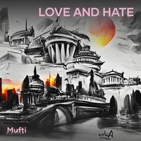 Mufti - Love and Hate (Remix)