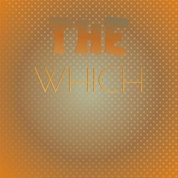 Various Artists - The Which