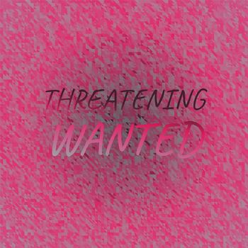 Various Artists - Threatening Wanted