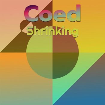 Various Artists - Coed Shrinking