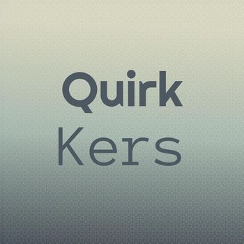 Various Artists - Quirk Kers