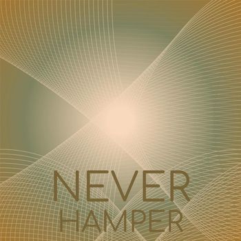 Various Artists - Never Hamper