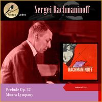 Moura Lympany - Sergei Rachmaninoff: Prélude Op. 32 (Album of 1951)