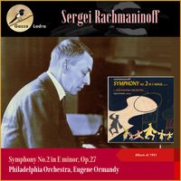 Philadelphia Orchestra, Eugene Ormandy - Sergei Rachmaninoff: Symphony No.2 in E minor, Op.27 (Album of 1951)