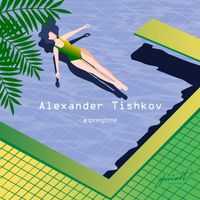 Alexander Tishkov - #Springtime