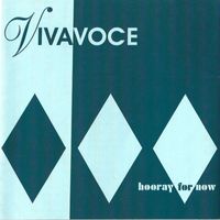 Viva Voce - Hooray For Now