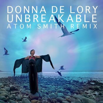 Donna De Lory - Unbreakable (Atom Smith Remix)