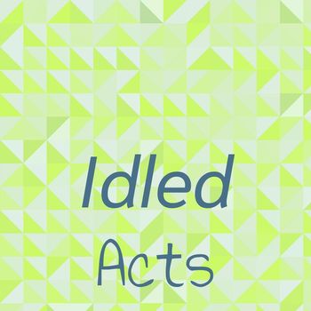 Various Artists - Idled Acts