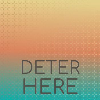 Various Artists - Deter Here