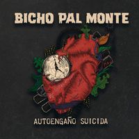 BICHO PAL MONTE - Autoengaño Suicida (Explicit)