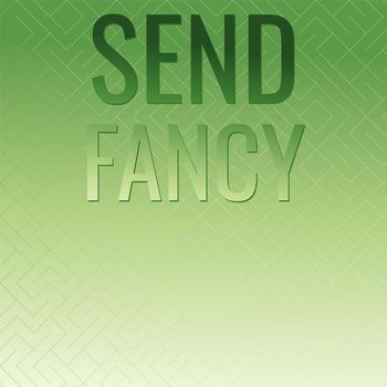 Various Artists - Send Fancy