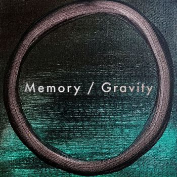 Mike Matteson - Memory / Gravity
