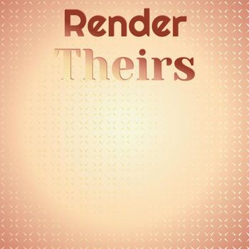 Various Artists - Render Theirs