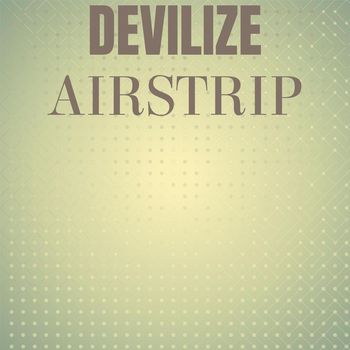 Various Artists - Devilize Airstrip