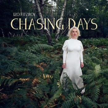 Izo FitzRoy - Chasing Days