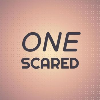 Various Artists - One Scared