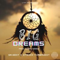 SR.Gent - Big Dreams (Explicit)