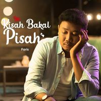 Faris - Kisah Bakal Pisah