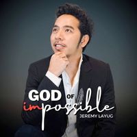 Jeremy Layug - God of the Impossible