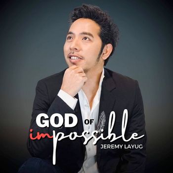Jeremy Layug - God of the Impossible