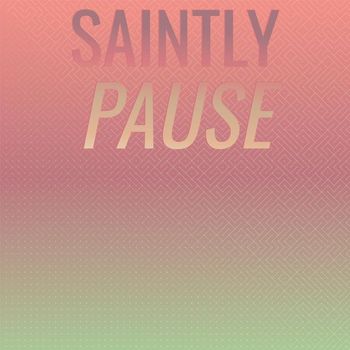 Various Artists - Saintly Pause