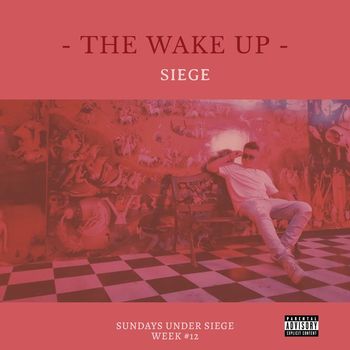 Siege - The Wake Up (Explicit)