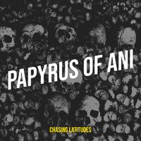 Chasing Latitudes - Papyrus of Ani