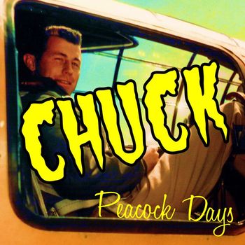 CHUCK - Peacock Days (Explicit)