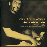 John Hicks Trio - Cry Me a River