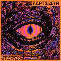 Stevan - Reptilian (Explicit)