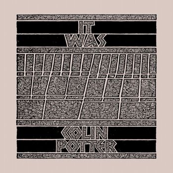 Colin Potter - It Was