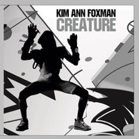 Kim Ann Foxman - Creature